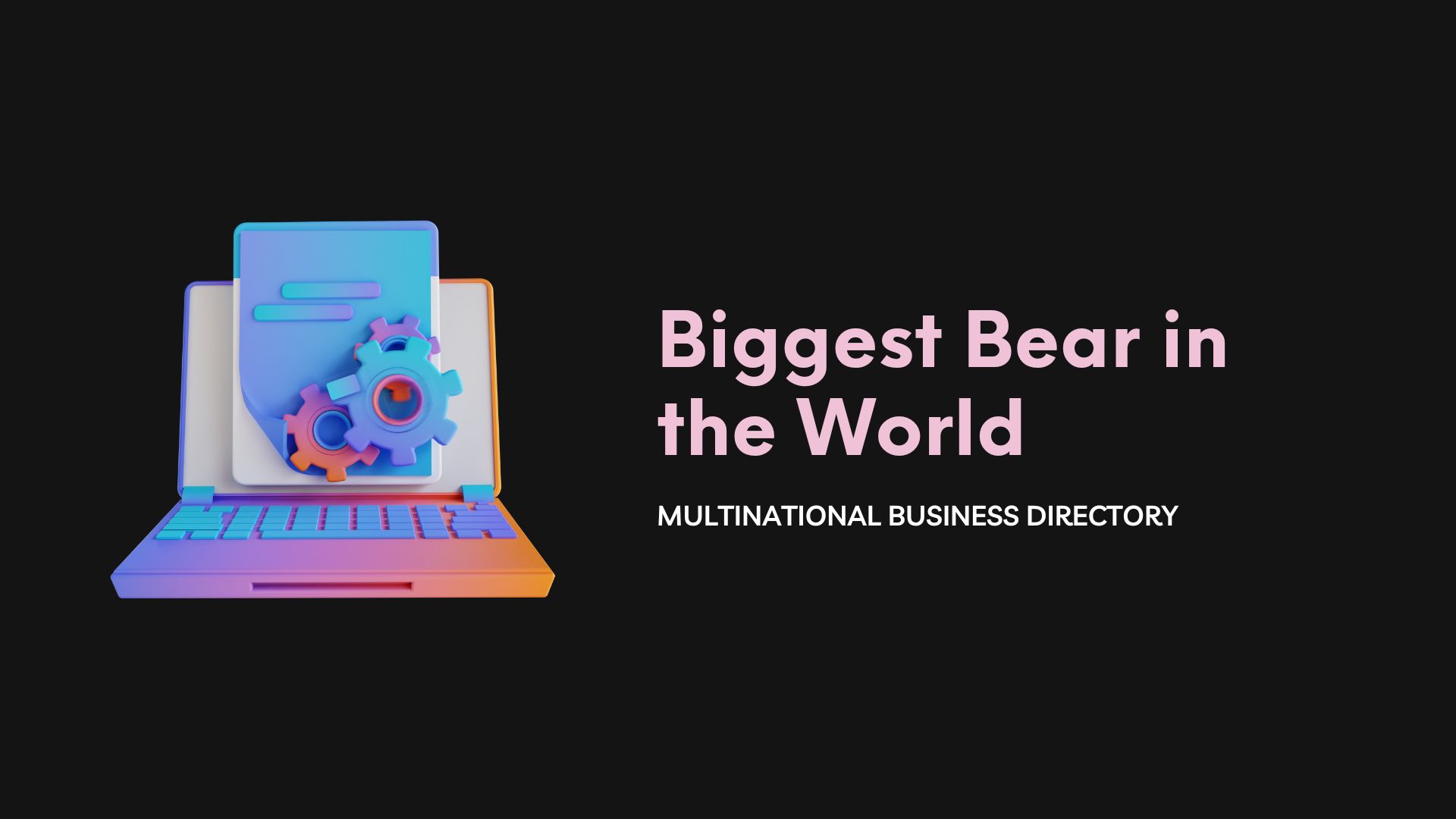 Biggest Bear in the World