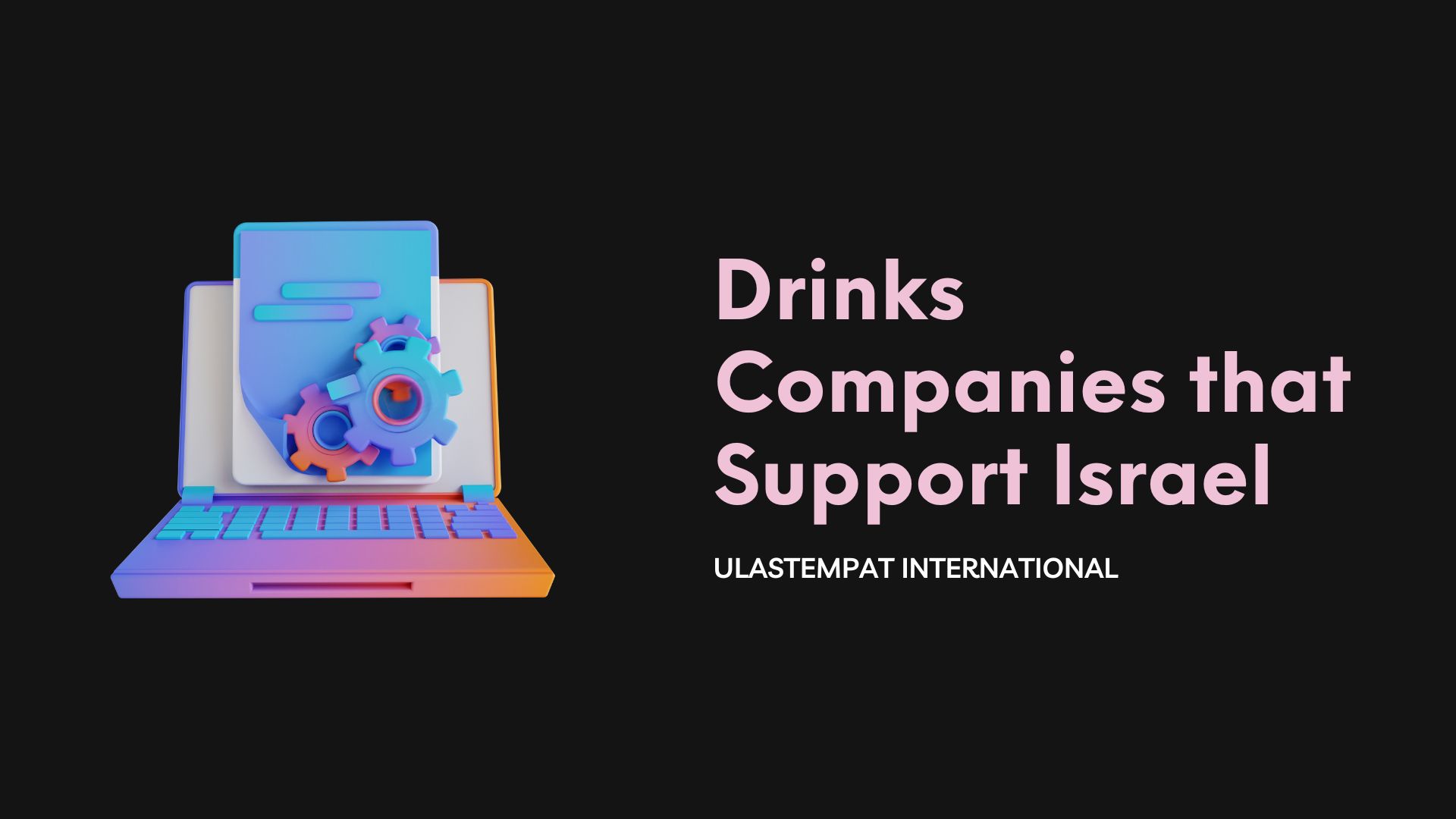 Drinks Companies and Their Ties to the Israeli-Palestinian Situation