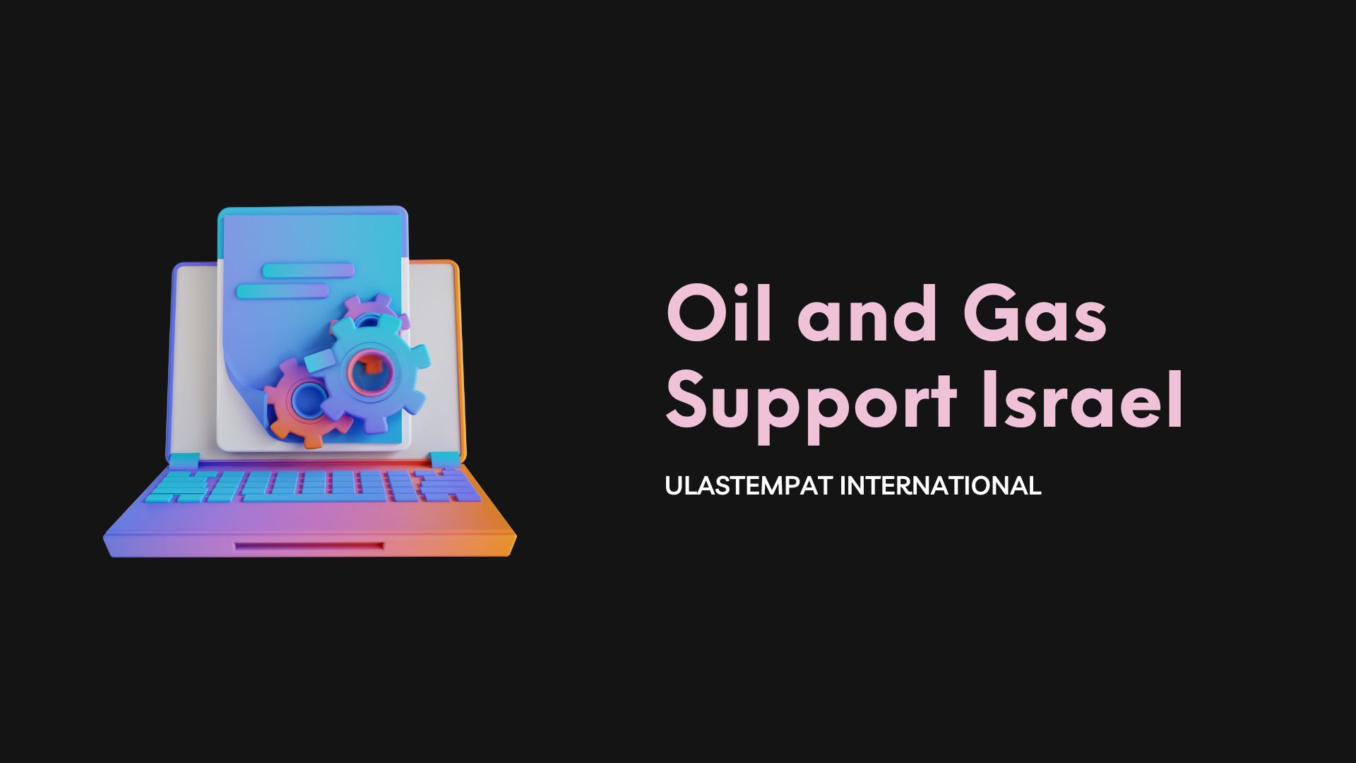 Oil and Gas Industry’s Backing of Israel