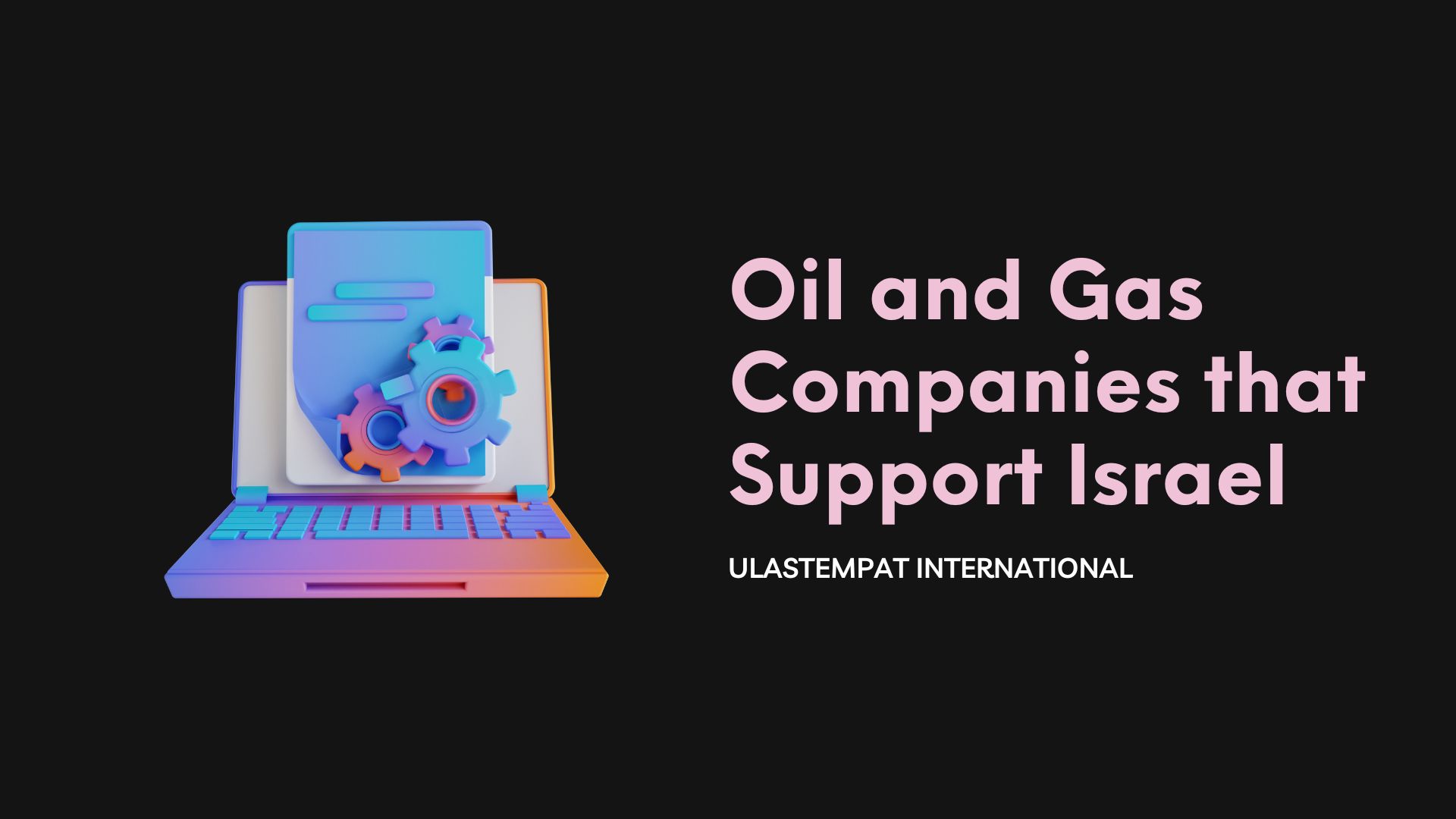 Oil and Gas Companies that Support Israel