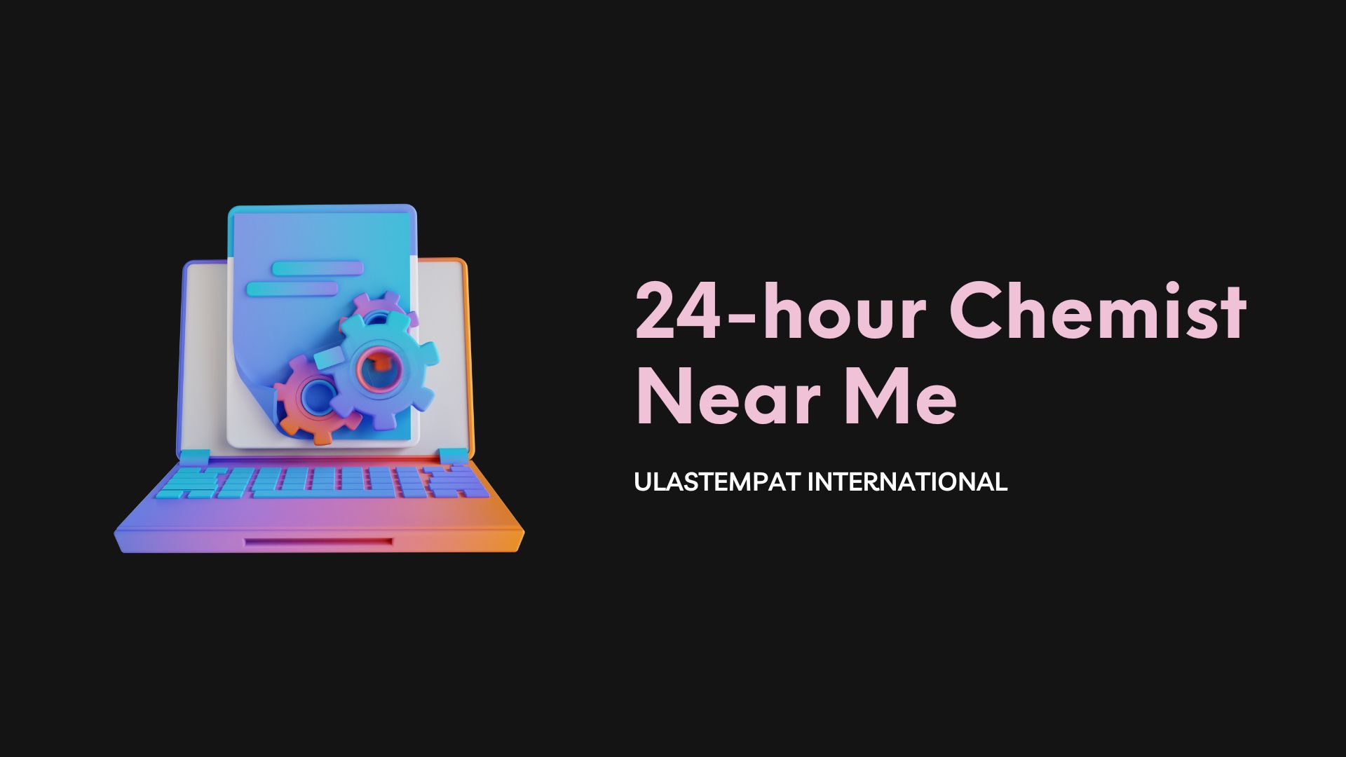 Cover 24 Hour Chemist Near Me