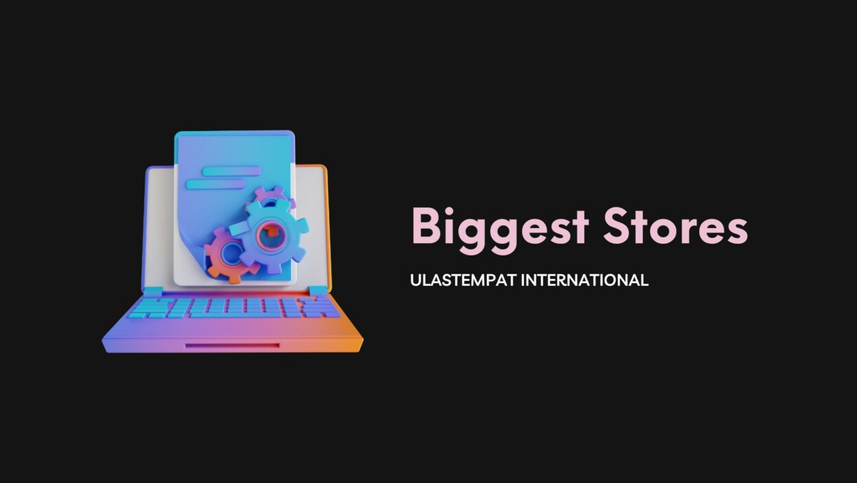 Cover Biggest Stores Ulastempat International